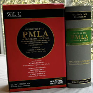 Guide to the PMLA & Proceeds of Crime an Exhaustive Commentary on the Prevention of Money Laundering Act – 2nd Edition 2024